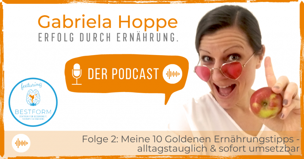 Der Ernährungs-Podcast Erfolg durch Ernährung mit Dr. Gabriela Hoppe | Erfolg durch Ernährung | Ernährungsspezialistin & Heilpraktikerin - Hintergrundbild by Angela Kohl 