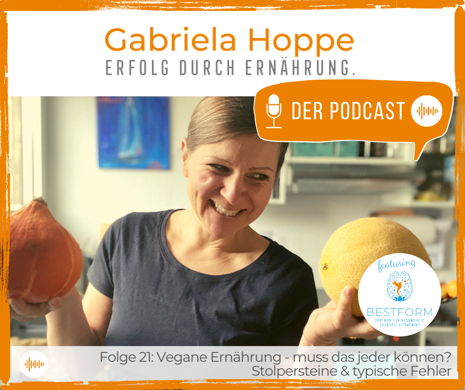#21: Vegane Ernährung – muss das jeder können? Stolpersteine & typische Fehler | Podcast „Erfolg durch Ernährung“