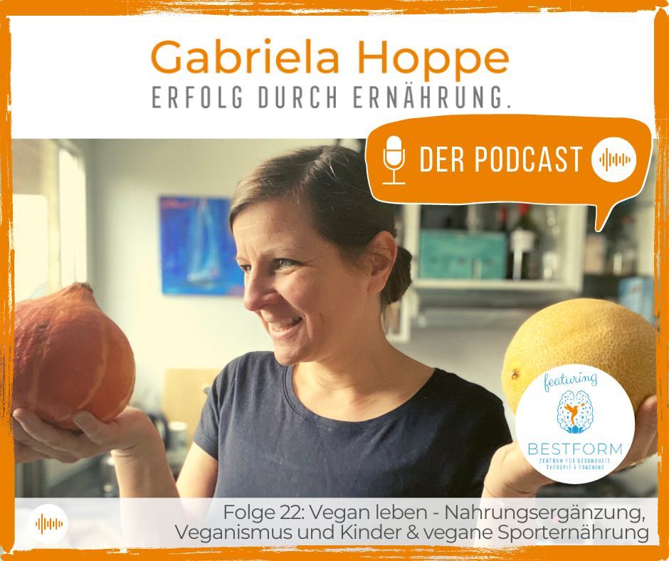 #22: Vegan leben – Nahrungsergänzung, Veganismus und Kinder & vegan im Leistungssport