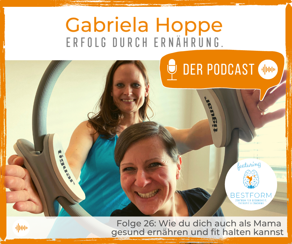 Folge 26: Wie du dich auch als Mama gesund ernähren und fit halten kannst