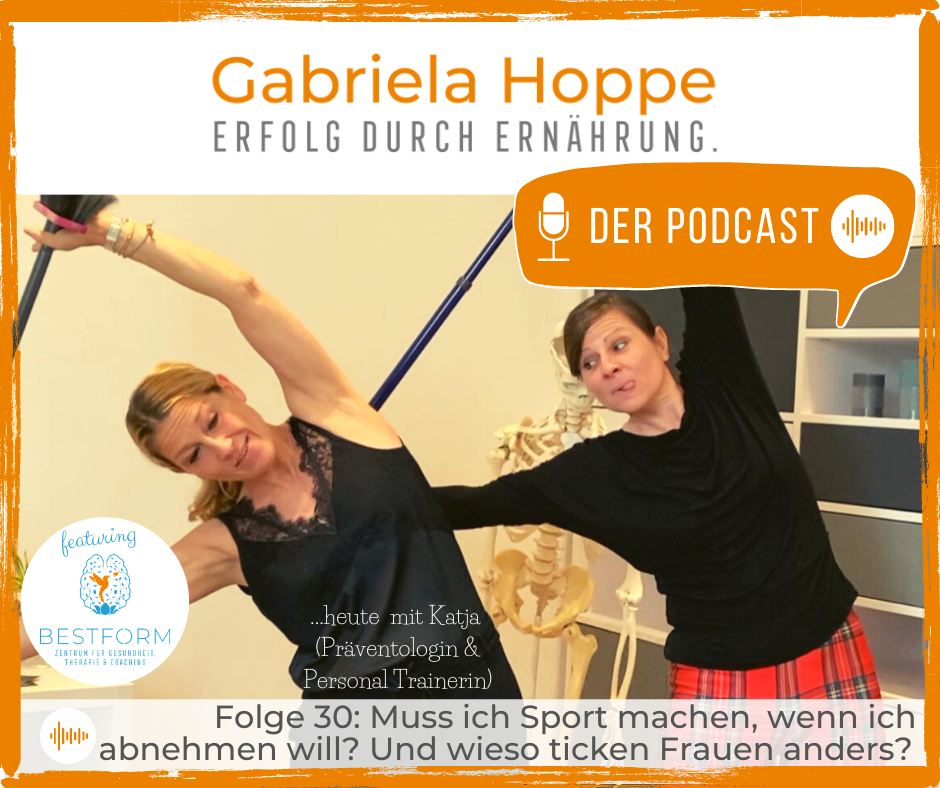 Folge 30: Muss ich Sport machen, wenn ich abnehmen will? Und wieso ticken Frauen anders? | Podcast „Erfolg durch Ernährung“