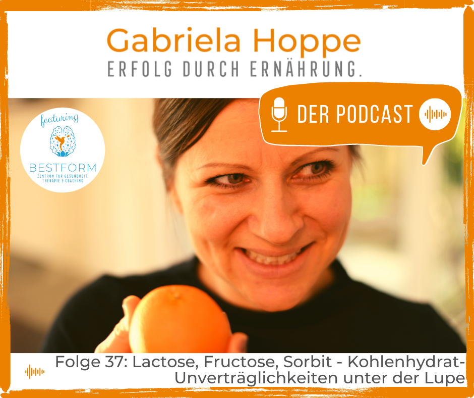 Folge 37: Lactose, Fructose, Sorbit – Kohlenhydrat-Unverträglichkeiten unter der Lupe | Podcast „Erfolg durch Ernährung“