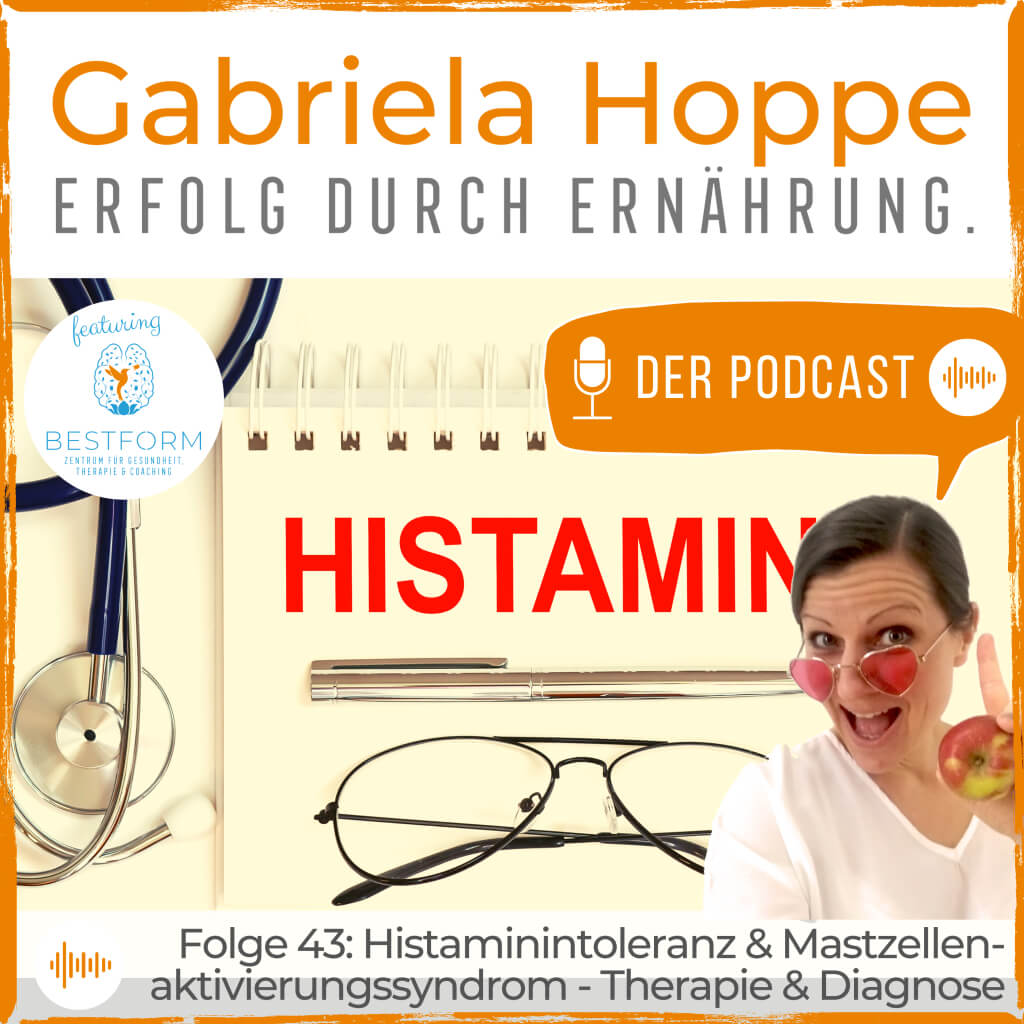 Folge 43: Histaminintoleranz & Mastzellenaktivierungssyndrom (MCAS) – Diagnose & Therapie