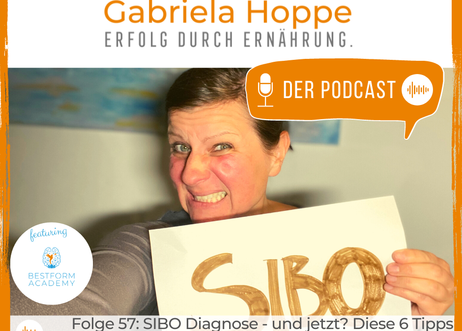 SIBO Diagnose – und jetzt? Diese 6 Schritte helfen bei der Beseitigung von SIBO & Reizdarm | #57