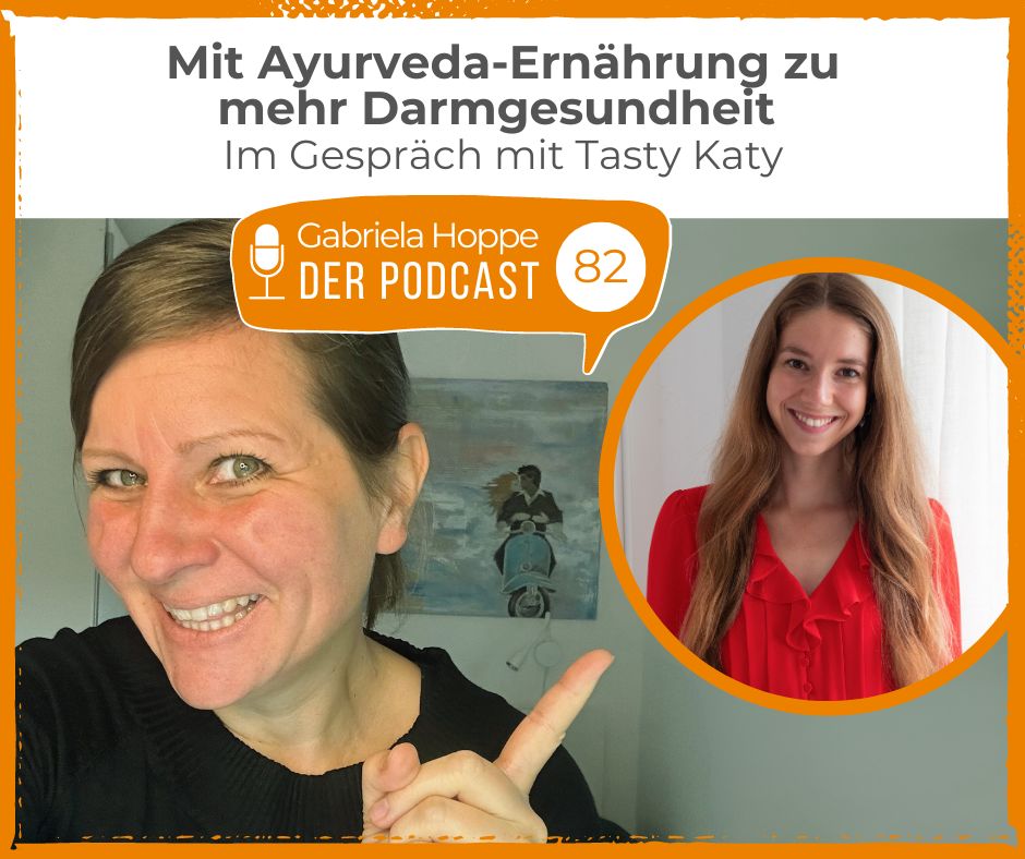 Mit Ayurveda-Ernährung zu mehr Darmgesundheit – im Gespräch mit Tasty Katy #82