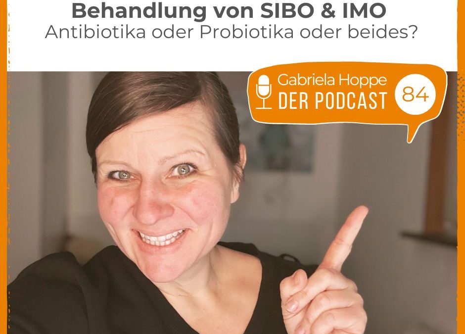 SIBO- und IMO-Behandlung: Antibiotika oder Probiotika oder beides? | #84