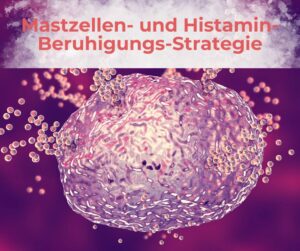 Histamin und Mastzellen verstehen und beruhigen mit Dr. Gabriela Hoppe | Erfolg durch ganzheitliche Regulation | Reizdarm- und Stoffwechselspezialistin & Heilpraktikerin - Bild by Canva