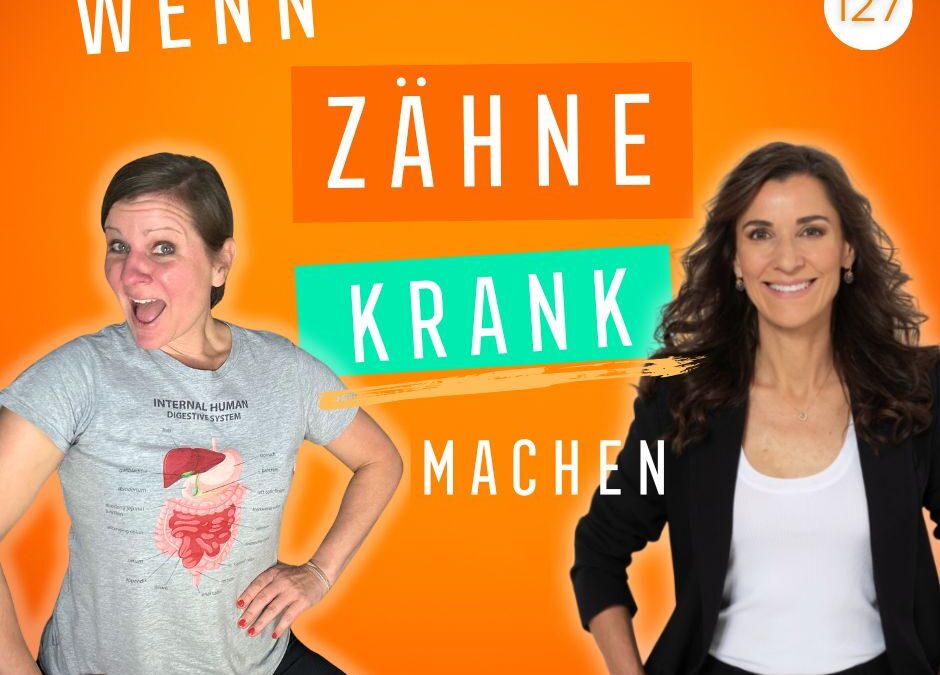 Wenn Zähne krank machen – wie Mund & Kiefer Darm und Nervensystem beeinflussen | #127