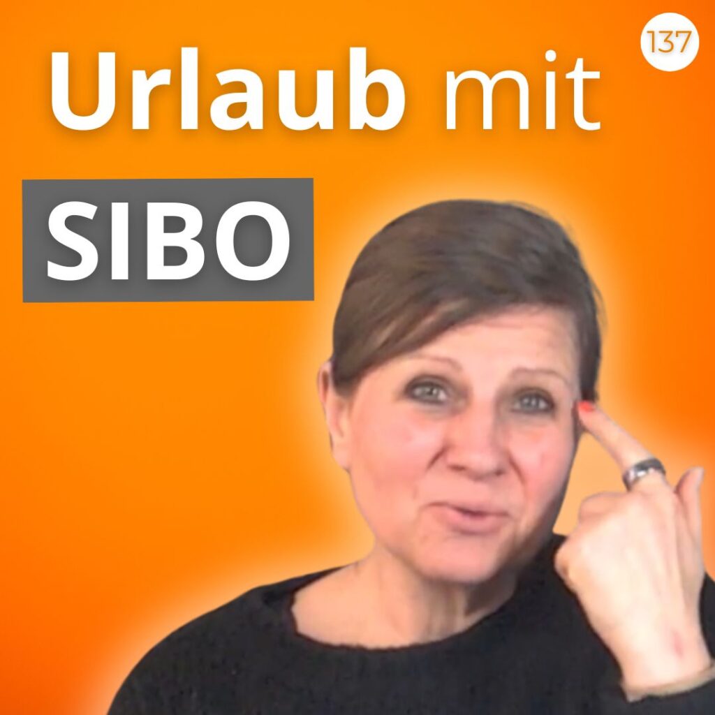 Urlaub trotz SIBO/IMO: Sicherheit bei Reizdarm & Fehlbesiedlung | #137
